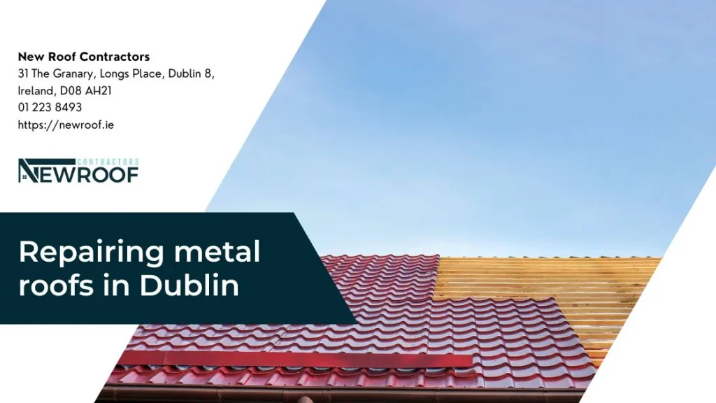 Repairing metal roofs in Dublin