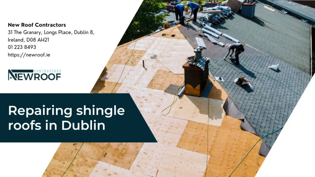 Repairing shingle roofs in Dublin
